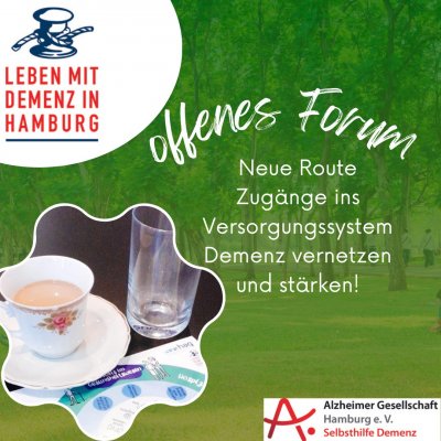 Leben mit Demenz in Hamburg. Offenes Forum: Neue Route Zugänge ins Versorgungssystem Demenz vernetzen und stärken!